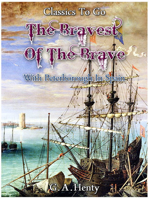 Title details for The Bravest of the Brave by G. A. Henty - Available